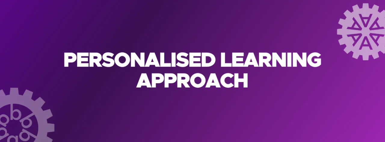 Personalised Learning Approach