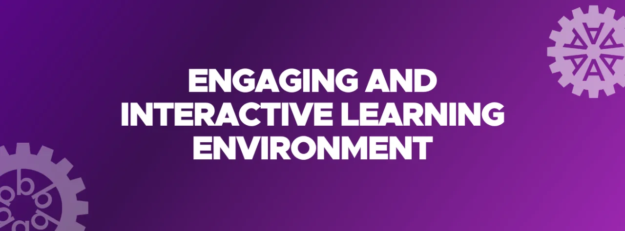 Engaging and Interactive Learning Environment