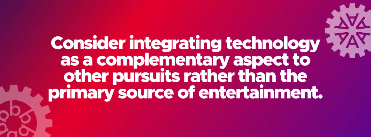 Incorporating Technology Wisely Finding a Balance