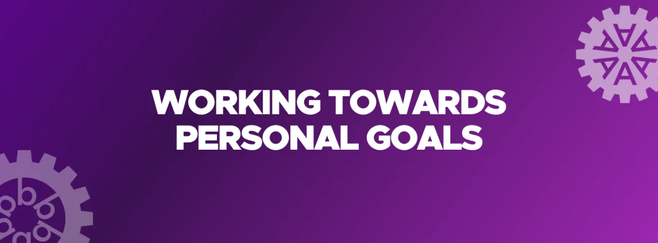 Working Towards Personal Goals